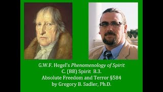 Half Hour Hegel Phenomenology of Spirit Absolute Freedom and Terror sec 584 [upl. by Fredric]