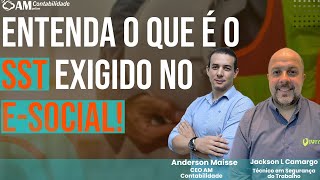 ENTENDA O QUE É O SST EXIGIDO NO ESOCIAL [upl. by Cloots]