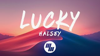 Halsey  Lucky Lyrics [upl. by Annairt758]