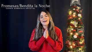 PromesasBendita la Noche Cover Gabriela Krystal [upl. by Allemac]