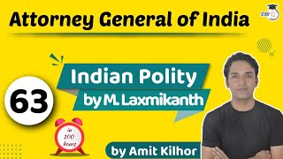 Attorney General of India  Indian Polity by M Laxmikanth for UPSC  Lecture 63  StudyIQ [upl. by Blain438]