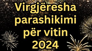 fyp virgjëresha Horoskopi Viti 2024 ♍️🔮VIRGJËRESHA parashikimi per gjithe vitin 2024♍️🔮 [upl. by Eiralih936]