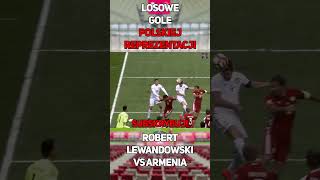 Losowe Gole Polskiej Reprezentacji  Lewandowski VS Armenia shorts football piłkanożna lewy [upl. by Nuhsal291]