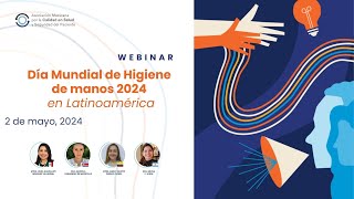 Webinar Día Mundial de Higiene de Manos en Latinoamérica [upl. by Blodget]