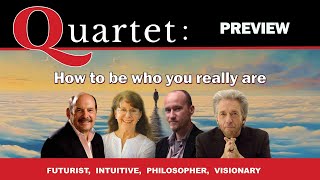 Quartet Preview  How to be who you really are [upl. by Wakeen470]