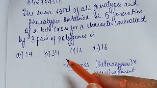 The sum total of all genotypes and phenotypes obtained in F2 generation of a test cross for a ch [upl. by Melton]