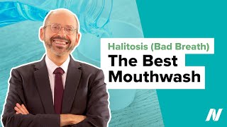 The Best Mouthwash for Halitosis Bad Breath [upl. by Suoiradal]