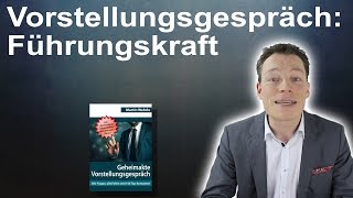 Vorstellungsgespräch Führungskraft Fragen und TopAntworten von Martin Wehrle [upl. by Nneb]