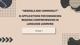 Group 7 AI Aplications For Enhancing Reading Comprehension in Language Learning [upl. by Abercromby151]