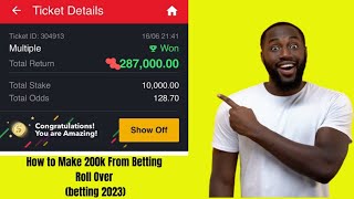 How to Make 200k From Betting Roll Over betting 2023 [upl. by Adneral200]