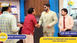 NEW Ep 4244 Customer Ki Demand Sun Hairan Hua Jethalal  Taarak Mehta Ka Ooltah Chashmah [upl. by Tai]