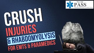 Crush Injuries amp Rhabdomyolysis for EMT amp Paramedics Pass the NREMT with Pass with PASS [upl. by Tezil634]