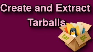 How to Create and Extract Tarballs targz  Linux [upl. by Akel]