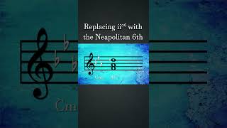 Replacing the ii°6 with the Neapolitan 6th Chord  How Composers Use Series musictheory [upl. by Esilehc]