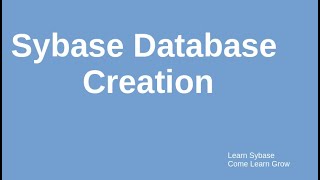 Sybase database creation [upl. by Liebermann]