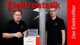 Elektrostatik verstehen  Folge 19 Elektrofilter  Partikelabscheider  Feinstaubfilter 🏭 [upl. by Nevek]