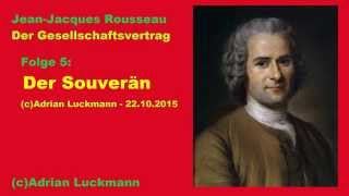 Rousseau Gesellschaftsvertrag  5 Der Souverän [upl. by Rede]