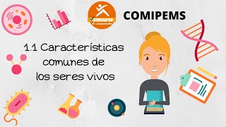 11 Características comunes de los seres vivos COMIPEMS [upl. by Proctor]