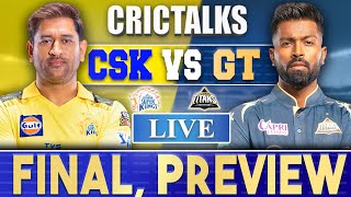 Live CSK Vs GT Ahmedabad  Final Preview  IPL LIVE 2023 [upl. by Tadich]