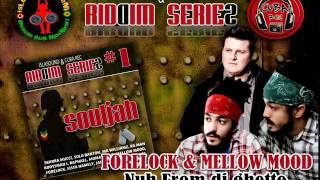 MELLOW MOOD amp FORELOCK  Nah From Di Ghetto SOULJAH Riddim ISLASOUND amp CUBA REC 2012 [upl. by Lenz499]