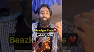 Baazigar tune on ukulele  Easiest ukulele tabs lesson for beginners shorts ukulele [upl. by Happy]