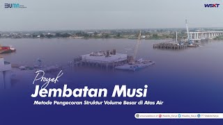 Waskita Karya  Proyek Jembatan Musi KAPB Metode Pengecoran Struktur Volume Besar di Atas Air [upl. by Atinev]