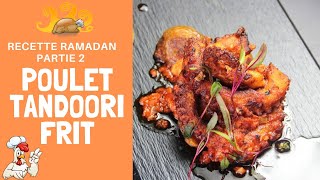 RECETTE RAMADAN PARTIE 2  Poulet tandoori frit 😍🤤 [upl. by Sachsse]