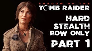 SHADOW OF THE TOMB RAIDER Walkthrough HardStealthBow Part 1 – PROLOGUE [upl. by Ishii591]