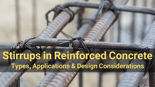 Stirrups in Reinforced Concrete Types Applications and Design Considerations [upl. by Acisset]