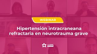 WEBINAR  Hipertensión intracraneana refractaria en neurotrauma grave [upl. by Etat]