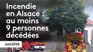 Incendie en Alsace  11 personnes sont quotpotentiellement décédéesquot [upl. by Ilrahc]