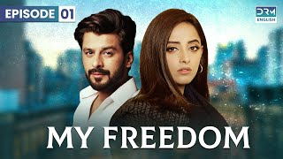 My Freedom  Episode 01  English Dubbed  Pakistani Dramas  CS2O [upl. by Lalittah]