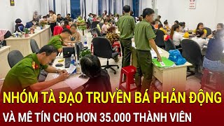 Bản tin thời sự Nhóm tà đạo truyền bá tư tưởng phản động mê tín cho hơn 35000 thành viên [upl. by Niletac60]