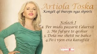 ARTIOLA TOSKA  KOLAZH I  Albumi Konget Qe Burojn Nga Shpirti [upl. by Harimas]