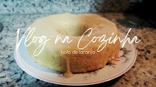 Vlog na Cozinha  Bolo de laranja [upl. by Nady421]