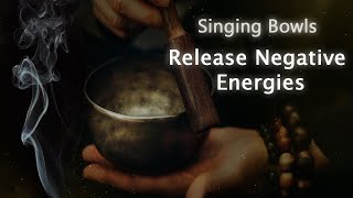 Singing Bowls Music to Release Negative Energies from your Home and Body Meditation Music [upl. by Adara503]