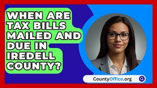 When Are Tax Bills Mailed and Due in Iredell County  CountyOfficeorg [upl. by Bigner]