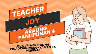 AP 4 Mga Uri ng Likas na PinagkukunangYaman sa Pilipinas [upl. by Orvas]