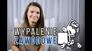 Wypalenie zawodowe  czym jest [upl. by Luar171]