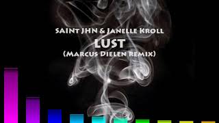 Saint Jhn amp Janelle Kroll  Lust Marcus Dielen Remix [upl. by Tolliver]