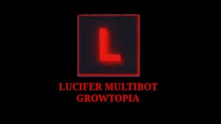 Lucifer Multibot Growtopia [upl. by Rooker377]