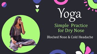 2 Minutes Simple Nose practice for dry Nose  Relief in 2 Minutes Yoga Abhyas Academy [upl. by Ainet]