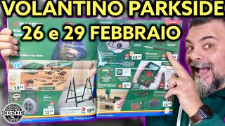 Volantino Parkside Lidl fai da te 26 29 febbraio 2024 Riccardo Muscarella parkside lidl attrezzi [upl. by Yleek]