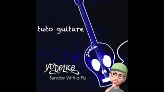 YODELICE  Sunday With A Flu tuto guitare [upl. by Smith]