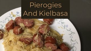 Quick and Easy Dinner  German Family Recipe Pierogies And Kielbasa With Sauerkraut [upl. by Correy]