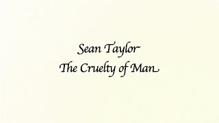 Sean Taylor  The Cruelty Of Man [upl. by Nnaik]