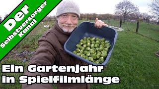 Ein komplettes Selbstversorger  Gartenjahr in Spielfilmlänge Teil 3 [upl. by Ladnyc]