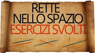 Retta nello spazio forma cartesiana e parametrica  rette parallele  rette perpendicolari [upl. by Jessamyn]