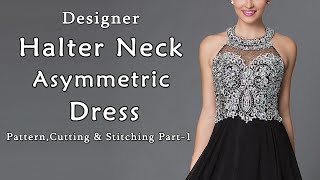 Designer Halter Neck Dress with Asymmetric Hemline  Halter Neckline [upl. by Enytsuj]