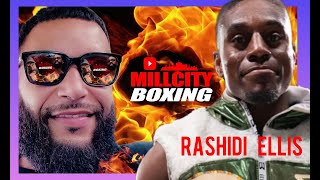 Special Guest Rashidi Ellis on Millcity Boxing 🥊 [upl. by Sophey176]